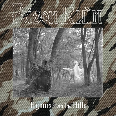 Cover art for Poison Ruïn's Hymns From the Hills (2026), a black-and-white photo of two cloaked, medieval-costumed figures in a forest, framed by a camouflage-patterned border.
