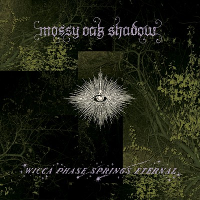 Cover art for Wicca Phase Springs Eternal's Mossy Oak Shadow (2025) by Mary Banas: a radiating all-seeing eye over a dark, overgrown forest collage.